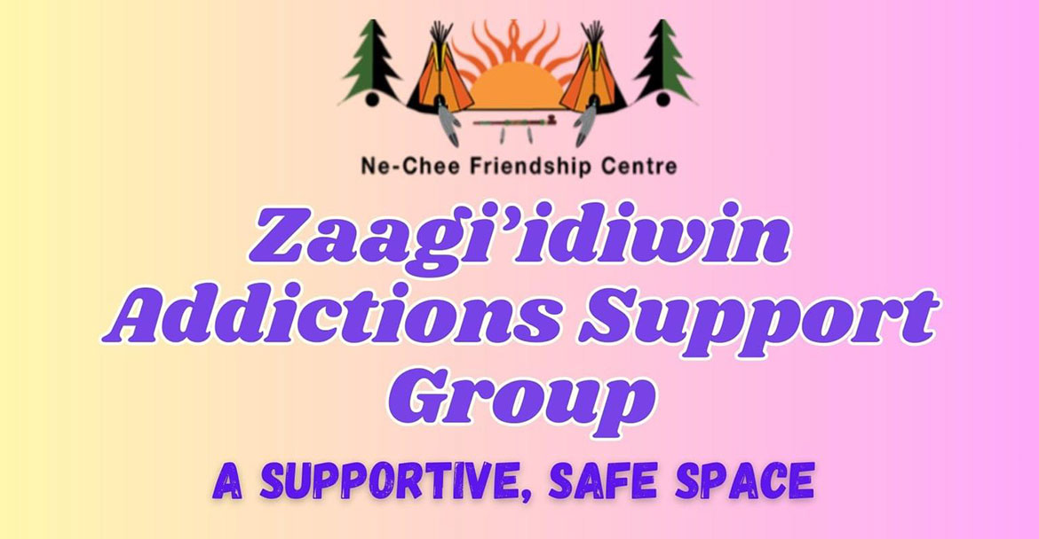 Zaagi'idiwin Addictions Support Group